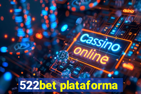 522bet plataforma